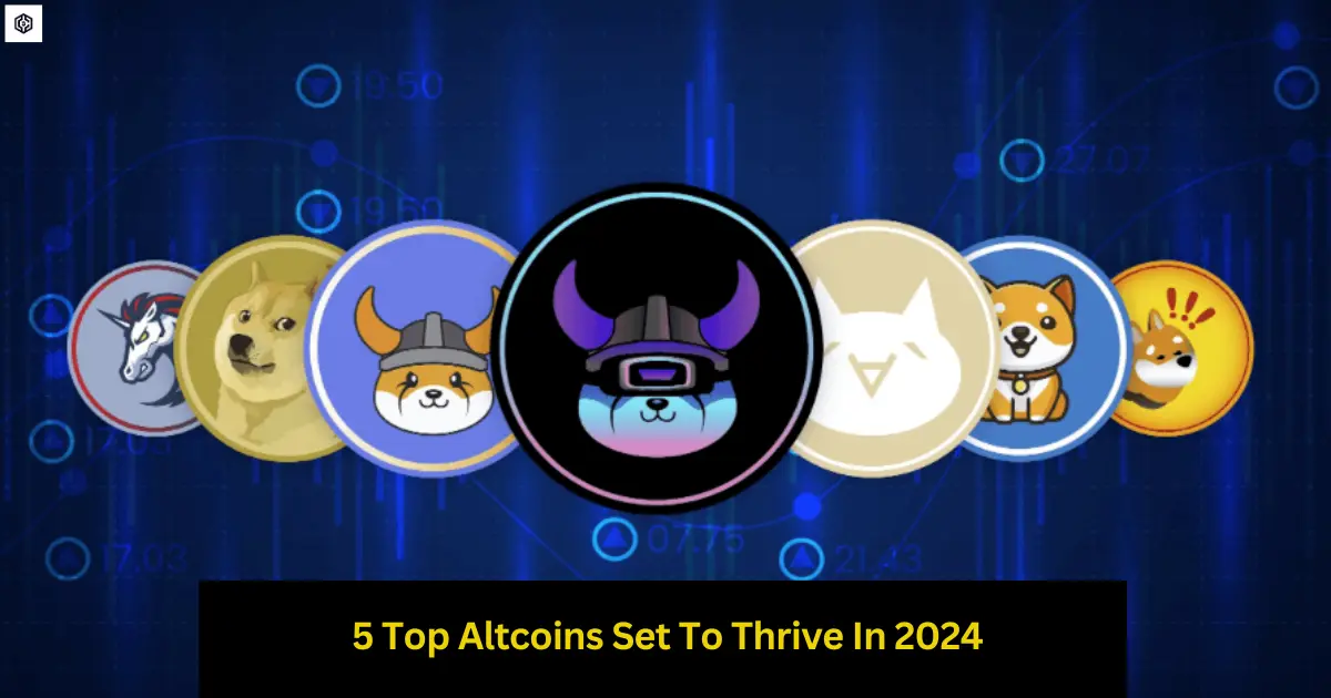 5 Top Altcoins Set To Thrive In 2024
