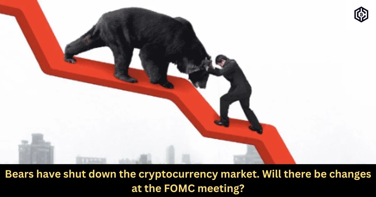 Bears-have-shut-down-the-cryptocurrency-market.-Will-there-be-changes-at-the-FOMC-meeting