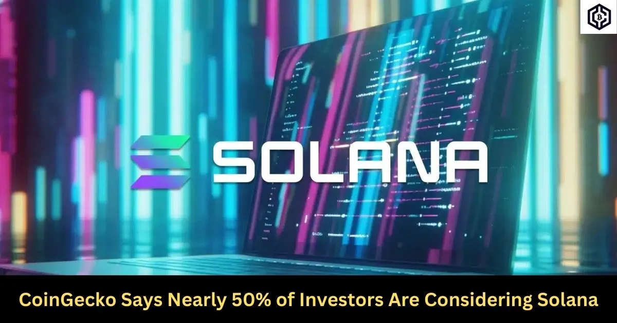 CoinGecko Says Nearly 50 of Investors Are Considering Solana