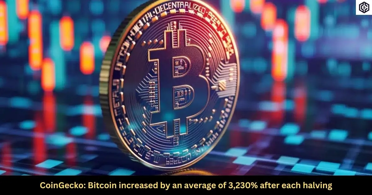 CoinGecko Bitcoin increased by an average of 3,230 after each halving