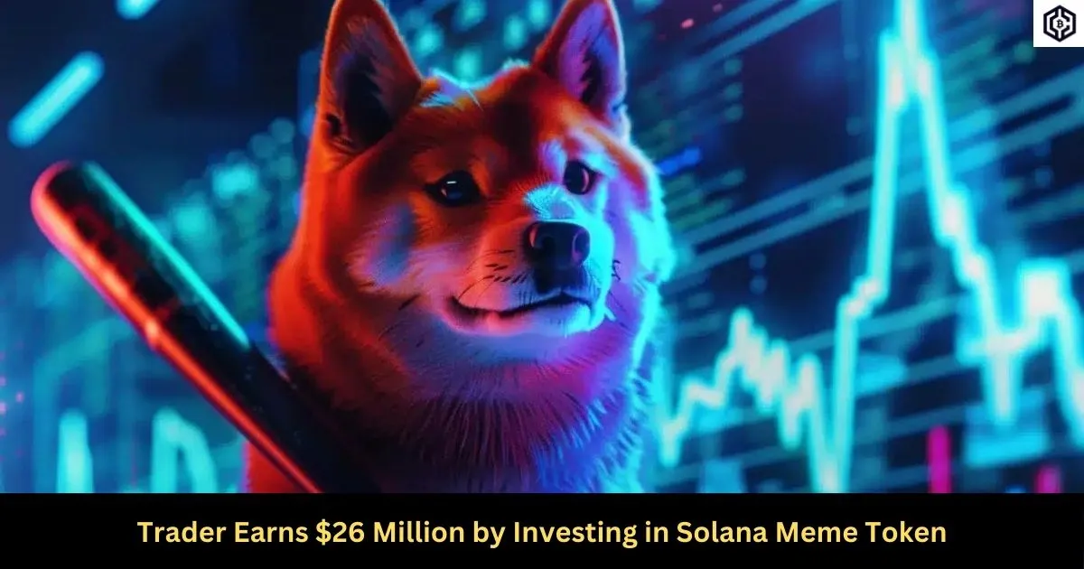 Trader Earns 26 Million by Investing in Solana Meme Token