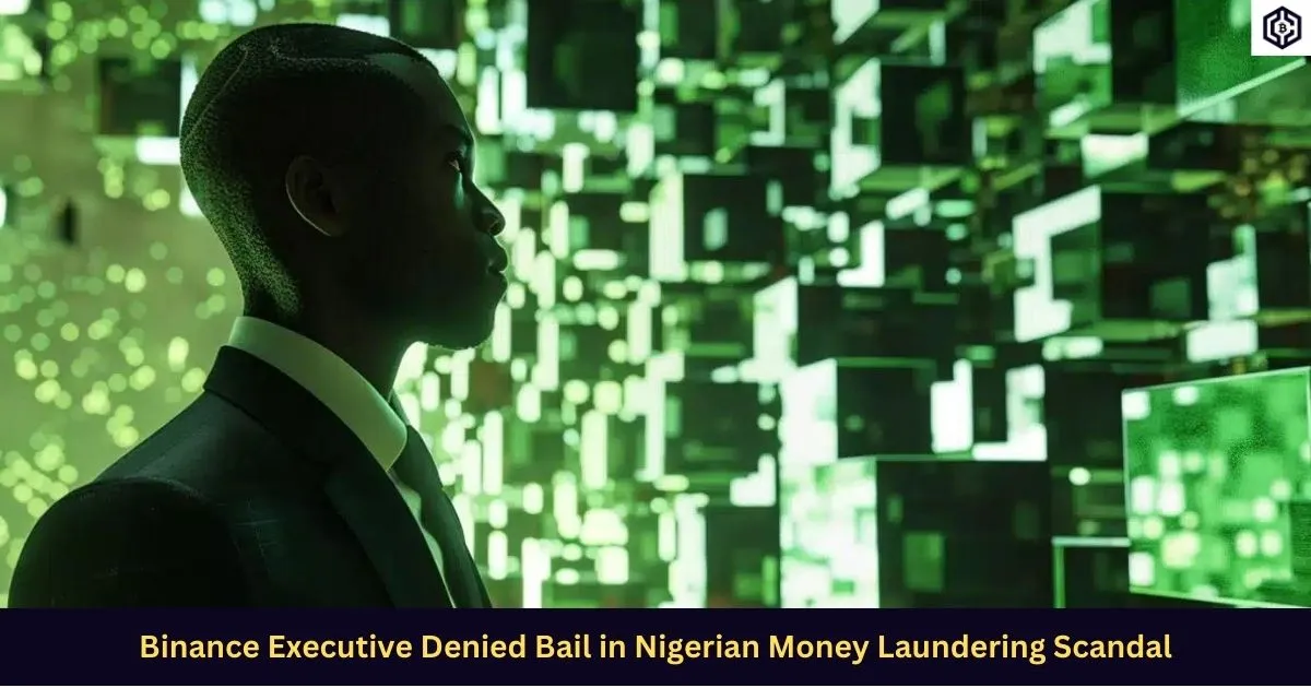 Binance-Executive-Denied-Bail-in-Nigerian-Money-Laundering-Scandal