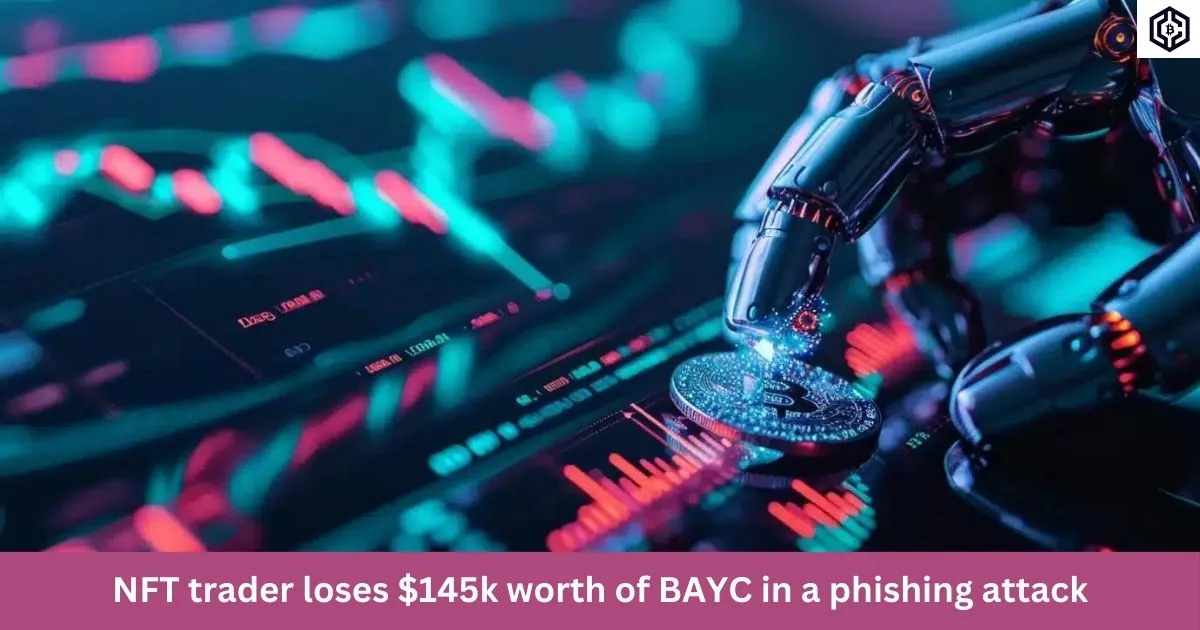 NFT trader loses 145k worth of BAYC in a phishing attack