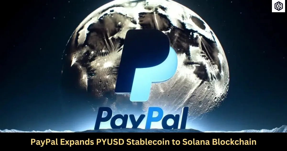 PayPal Expands PYUSD Stablecoin to Solana Blockchain