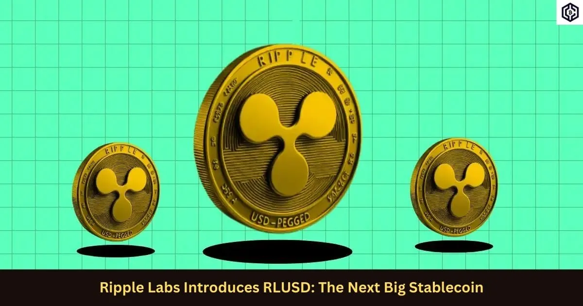 Ripple Labs Introduces RLUSD The Next Big Stablecoin