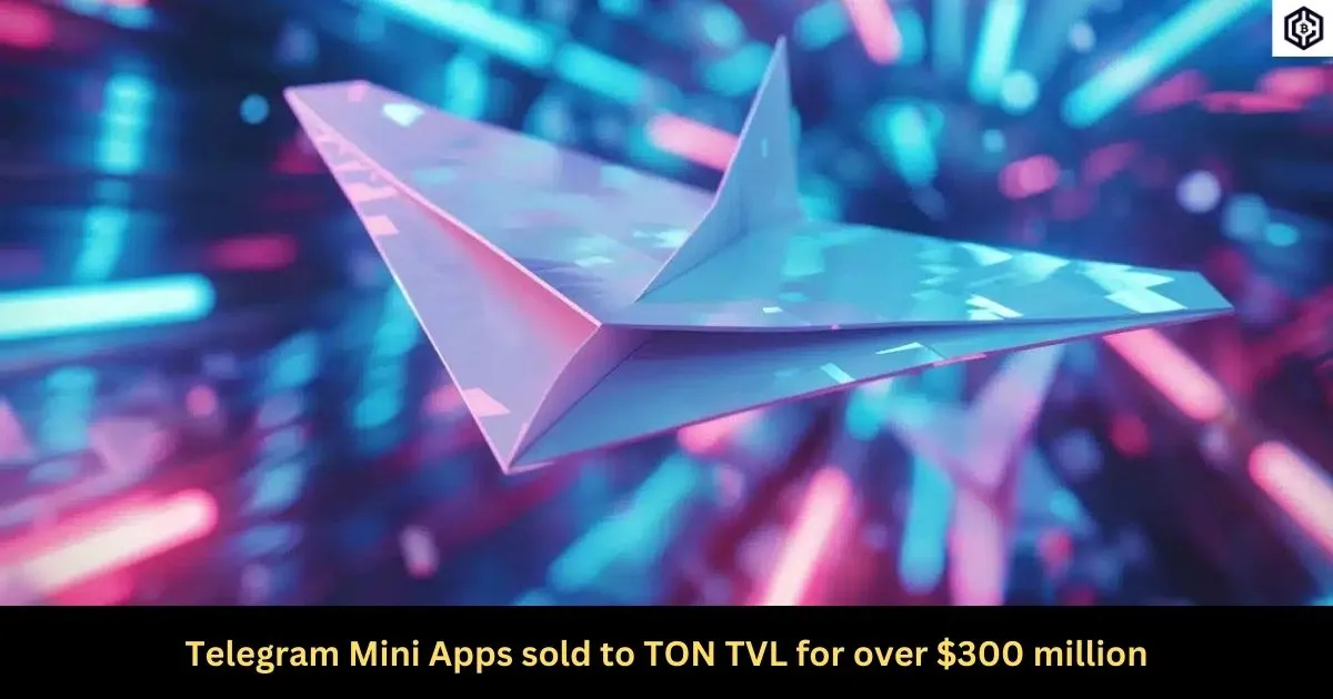 Telegram Mini Apps sold to TON TVL for over 300 million