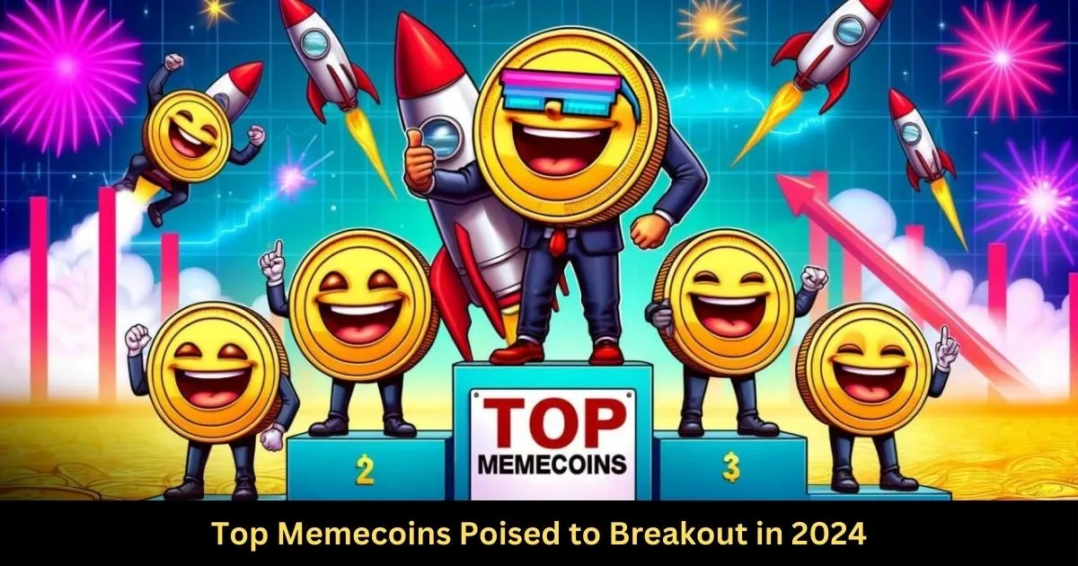 Top Memecoins Poised to Breakout in 2024
